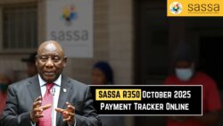 SASSA SRD R350 Grant October 2025 Important Dates and Status Update Information